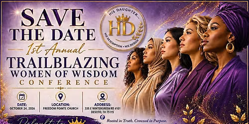 Trailblazing Women of Wisdom Conference Presents : DEFAULT TO DAUGHTER!