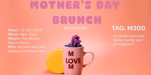 Mother's day Brunch,1st EDITION 