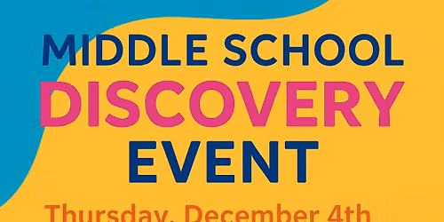 Middle School Discovery Event