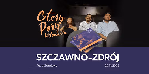 Koncert - SZCZAWNO-ZDR\u00d3J - Cztery Pory Mi\u0142owania