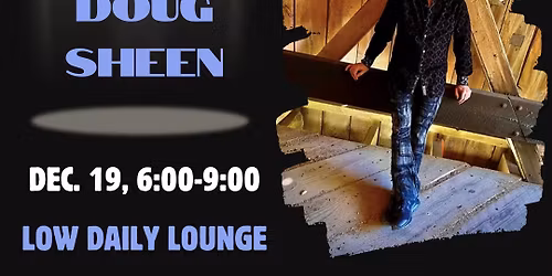 Low Daily Live! - Doug Sheen