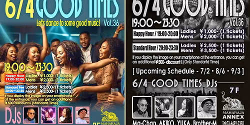 ＊6/4(Thu) "GOOD TIMES Vol.36"@Maharaja Roppongi 7F Annex＊ — マハラジャannex