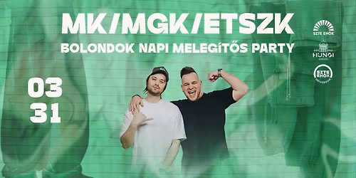 MK\/MGK\/ETSZK BOLONDOK NAPI MELEG\u00cdT\u0150S PARTY - 03.31.
