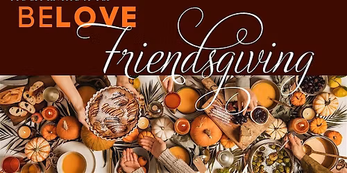 BeLove Friendsgiving