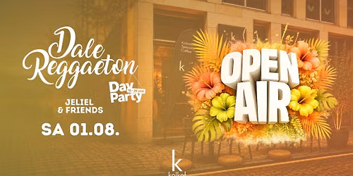 Dale Reggaeton "Open Air" x Kolkof Freiburg \/ Sa 01.08.26