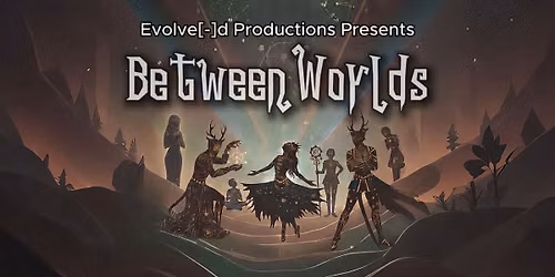 Between Worlds - The Cycle of Rooting - Oct 17th