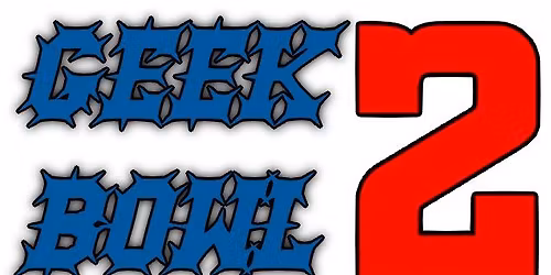 Geek Bowl 2