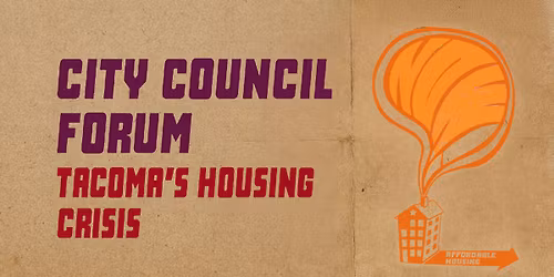 City Council Forum: Tacoma's Housing Crisis