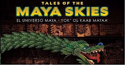 Friday Summer Afternoons at the Planetarium: Tales of the Maya Skies