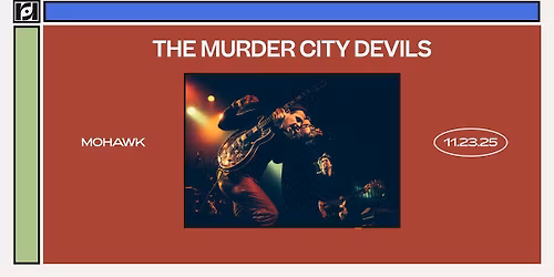 Resound Presents: The Murder City Devils at Mohawk on 11\/23