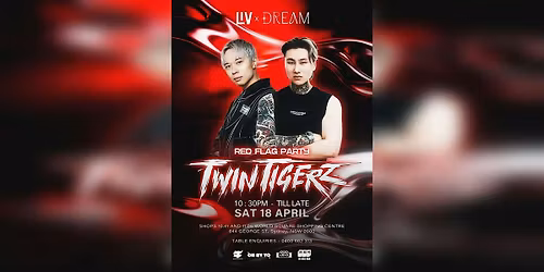 SAT 18 APRIL - RED FLAG PARTY - TWINTIGERZ HEADLINER @ LIV SYDNEY NIGHTCLUB