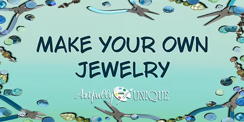 Make Your Own Jewelry