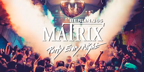Matrix Club Berlin "Friday" 07.11.2025