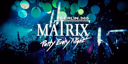 Matrix Club Berlin "Friday" 07.11.2025