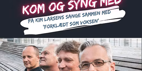 Koncert med Forkl\u00e6dt som voksen og 2 retters menu
