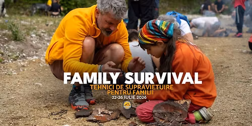 FAMILY SURVIVAL - Tehnici de supravietuire pentru familii - 5 zile