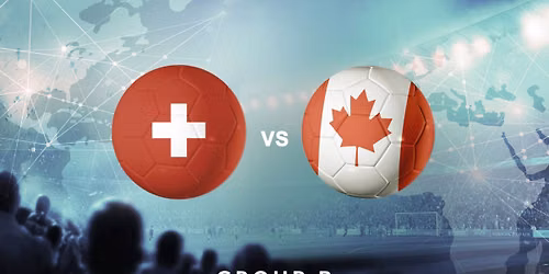 Switzerland vs Canada - Group B - Football World Cup 2026 - Group Stage - Match 51 Tickets