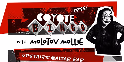 Coyote Bingo with Molotov Mollie