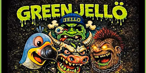 Green Jello's 45 Year Anniversary World Tour w\/ Gravehuffer & Why Bother at Blackthorn Pizza and Pub