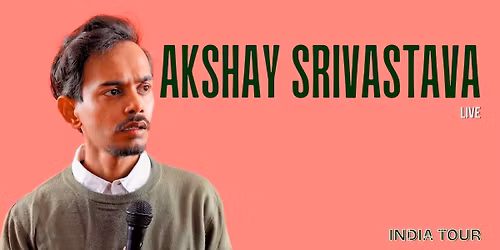 Akshay Srivastava Live Standup Comedy