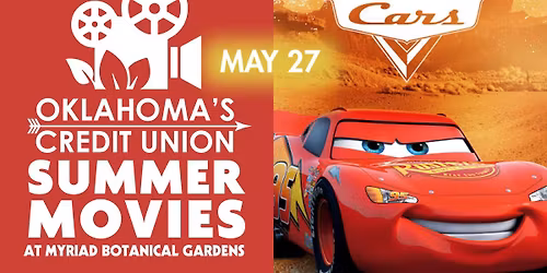Oklahoma\u2019s Credit Union Summer Movies at Myriad Gardens: CARS