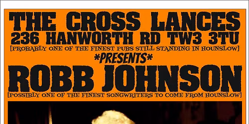 Robb Johnson - Cross Lances, Hounslow