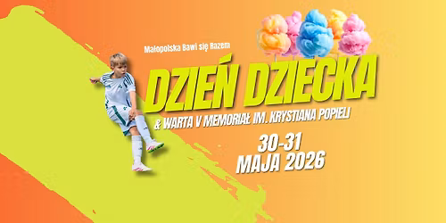 Ma\u0142opolska Bawi si\u0119 Razem \u2013 Dzie\u0144 Dziecka w Skawinie