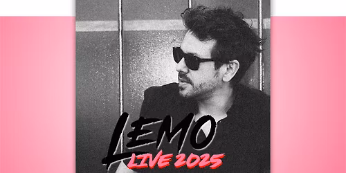 AUSVERKAUFT! LEMO \u2013 Live 2025 \/\/ Kasematten Wiener Neustadt