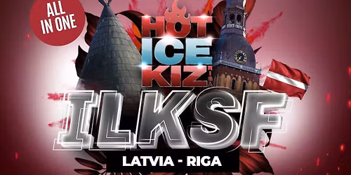 ILKSF Meets HIK Latvia 6th Edition