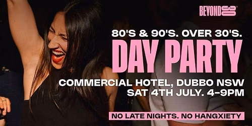 80s & 90s OVER 30s DAYTIME CLUBBING - DUBBO, NSW