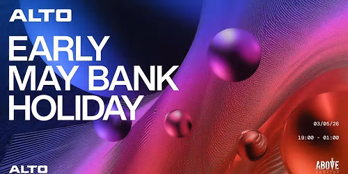 ALTO Early May Bank Holiday | 03.05.26 | ABOVE Newcastle