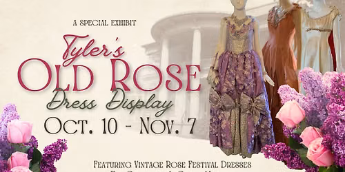 Special Exhibit: Tyler's Old Rose Dress Display