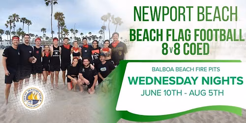 Wednesday Night Sand Flag Football in Newport Beach \ud83c\udfc8\ud83c\udf0a