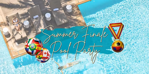 Summer Finale Pool Party