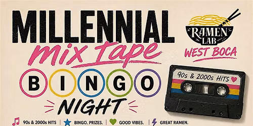 Millennial Mix Tape Bingo at Ramen Lab West Boca \u2013 One Night Only!