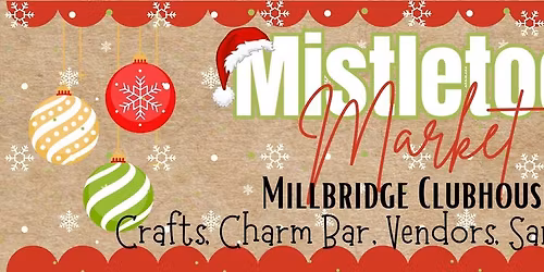 Mistletoe Market at Millbridge Clubhouse