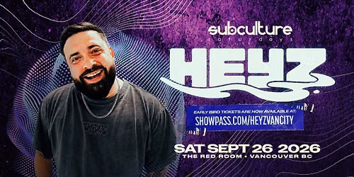 HEYZ at SUBculture Saturdays