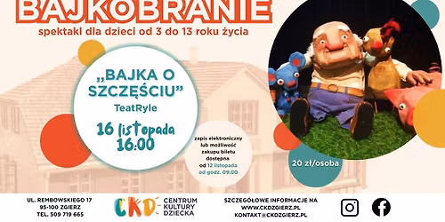 Bajkobranie ,,Bajka o szcz\u0119\u015bciu" TeatRyle