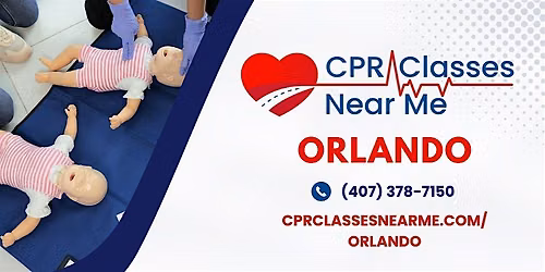 Infant BLS CPR & AED in Orlando Kirkman Road -CPR Classes Near Me Orlando
