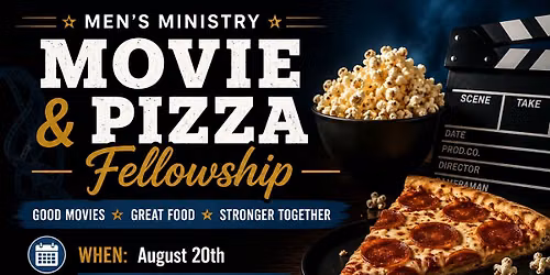 Men's Ministry: Movie & Pizza Fellowship