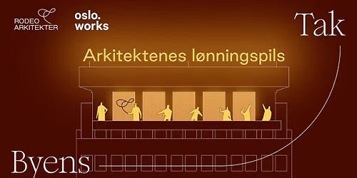 Rodeo arkitekter og oslo. works inviterer til l\u00f8nningspils