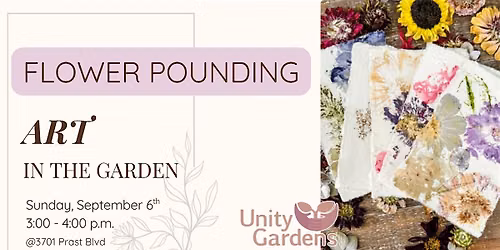 Flower Pounding: Art In The Garden Series