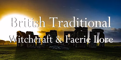 British Traditional Witchcraft & Faerie Lore