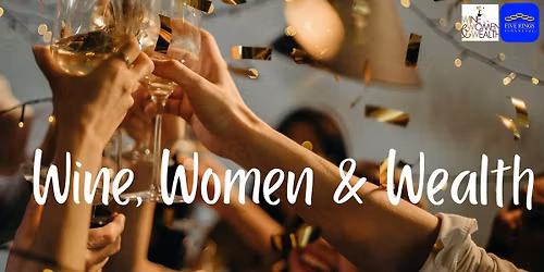 Wine, Women & Wealth OCC