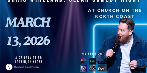 Chris Wineland: Clean Comedy Night at Church on The North Coast