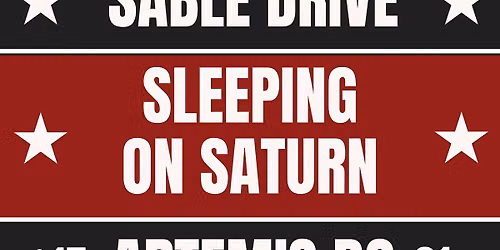 Nimrod\u2019s Son, Sable Drive and Sleeping on Saturn at Artemis FC