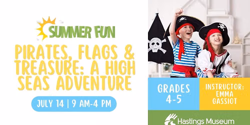 Pirates, Flags & Treasure: A High Seas Adventure - Summer Fun