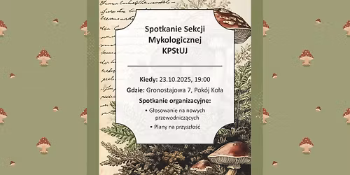 \ud83c\udf44 Sekcja Mykologiczna zaprasza na spotkanie organizacyjne! \ud83c\udf44