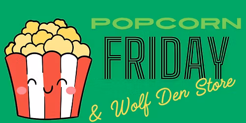 Washington Wolves Popcorn Friday & Wolf Den Store