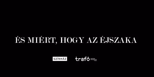 Szauer Lilla: \u00c9s mi\u00e9rt, hogy az \u00e9jszaka - UTOLS\u00d3 EL\u0150AD\u00c1S A TRAF\u00d3BAN